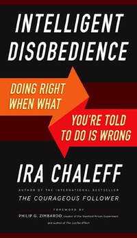 Cover image: Intelligent Disobedience: Doing Right When What You're Told to Do Is Wrong 1st edition 9781626564275
