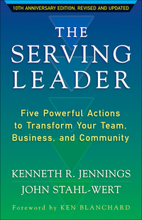 Cover image: The Serving Leader: Five Powerful Actions to Transform Your Team, Business, and Community 2nd edition 9781626566149