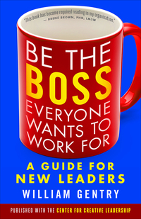 Cover image: Be the Boss Everyone Wants to Work For 1st edition 9781626566255