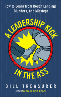 Cover image: A Leadership Kick in the Ass 1st edition 9781626568020