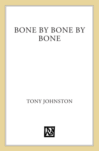 Cover image: Bone by Bone by Bone 9781596431133