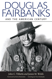 Immagine di copertina: Douglas Fairbanks and the American Century 9781628460063