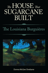 Cover image: The House That Sugarcane Built 9781617039522