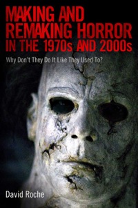Cover image: Making and Remaking Horror in the 1970s and 2000s 9781496802545