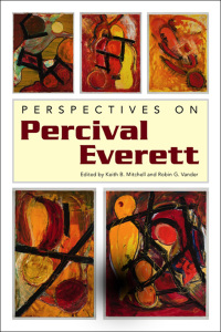 صورة الغلاف: Perspectives on Percival Everett 9781617036828