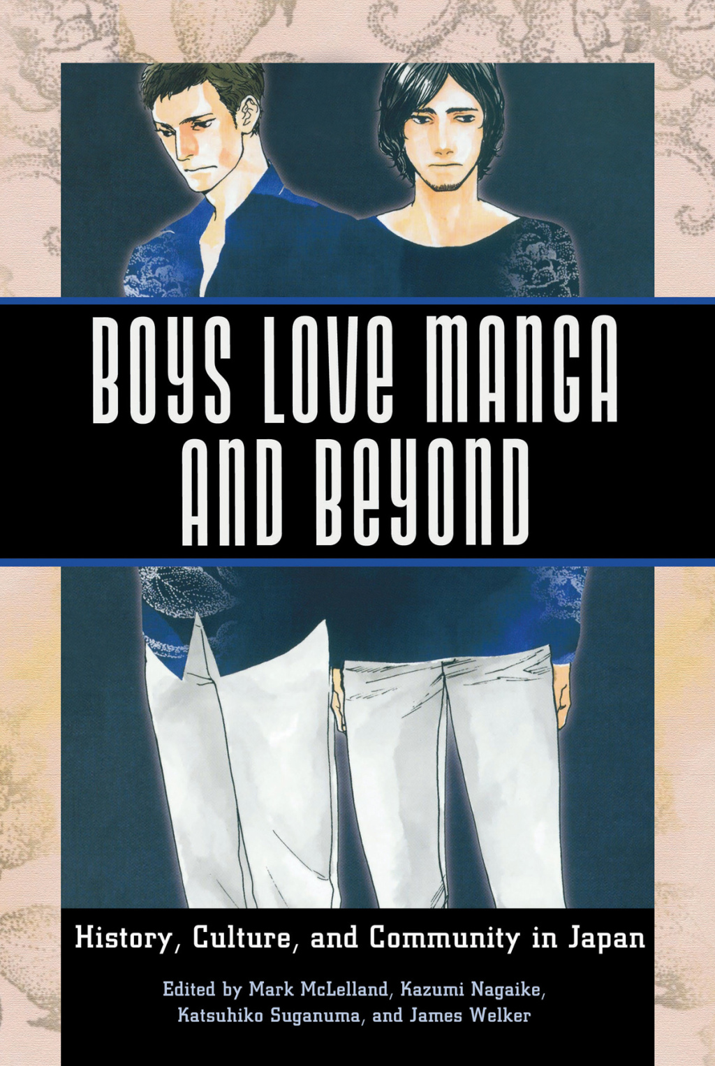 Boys Love Manga and Beyond History, Culture, and Community in Japan