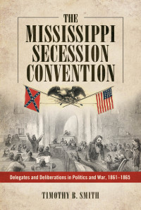 Cover image: The Mississippi Secession Convention 9781628460971