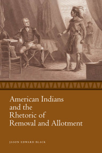 Immagine di copertina: American Indians and the Rhetoric of Removal and Allotment 9781628461961