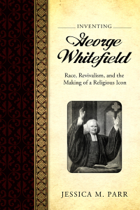 Cover image: Inventing George Whitefield 9781628461985