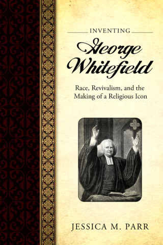 Imagen de portada: Inventing George Whitefield 9781628461985