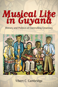 Omslagafbeelding: Musical Life in Guyana 9781628460117