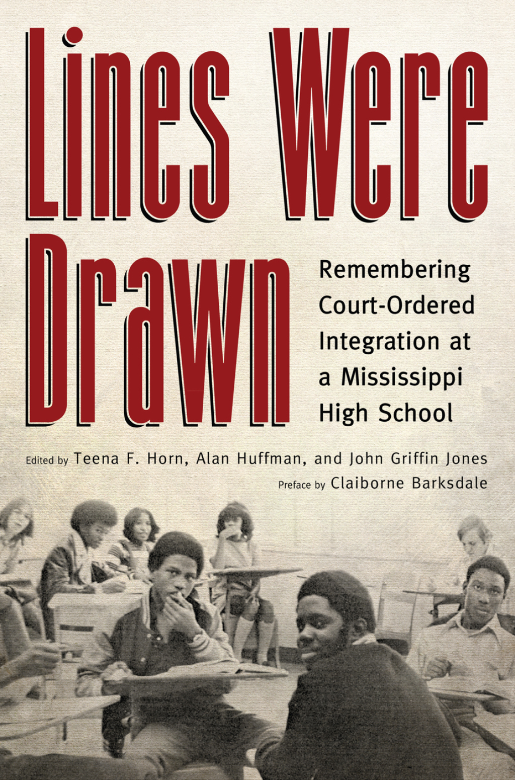 Lines Were Drawn Remembering Court-Ordered Integration at a Mississippi High School