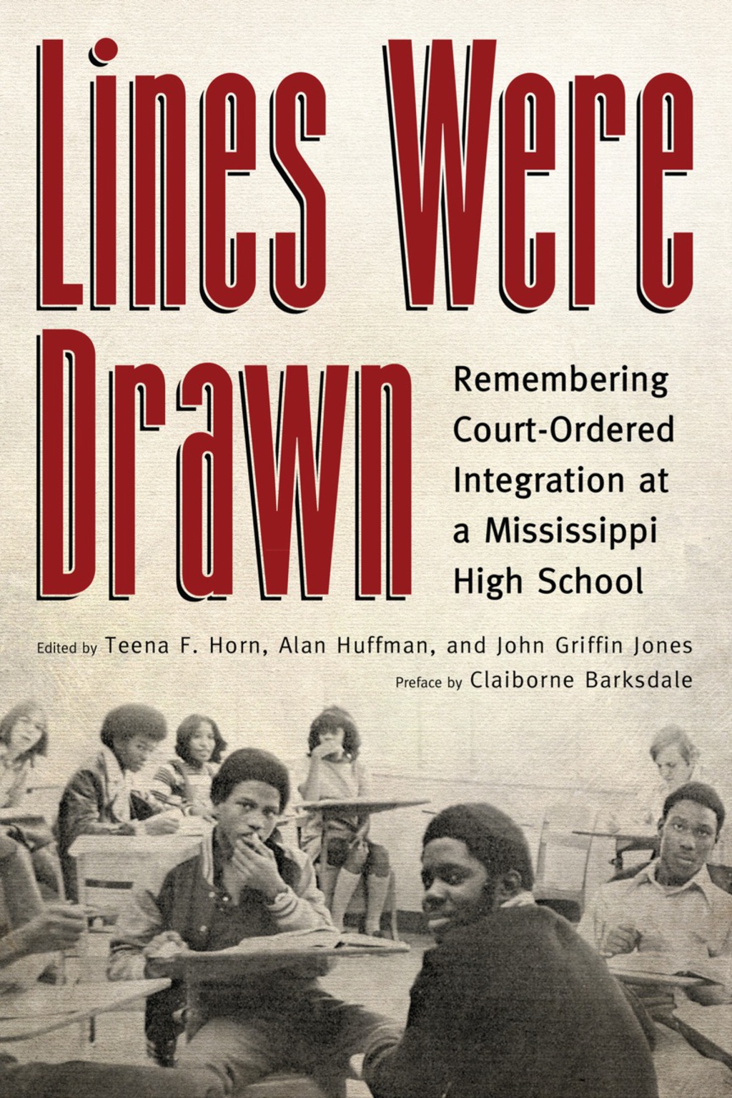 Lines Were Drawn Remembering Court-Ordered Integration at a Mississippi High School