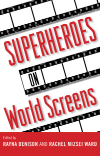 Omslagafbeelding: Superheroes on World Screens 9781628462340