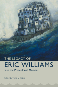 Omslagafbeelding: The Legacy of Eric Williams 9781628462425