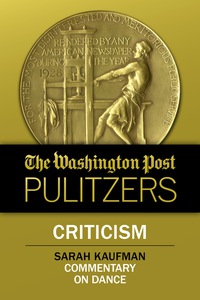 Imagen de portada: The Washington Post Pulitzers: Sarah Kaufman, Criticism