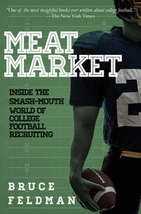 Omslagafbeelding: Meat Market: Inside the Smash-Mouth World of College Football Recruiting