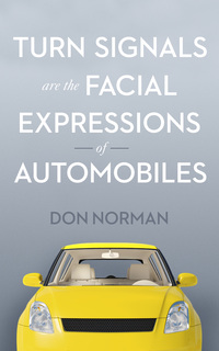 表紙画像: Turn Signals are the Facial Expressions of Automobiles