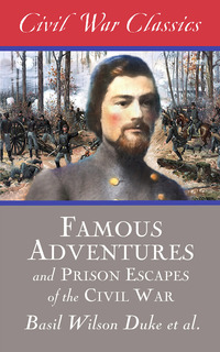 Cover image: Famous Adventures and Prison Escapes of the Civil War (Civil War Classics)