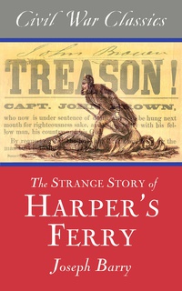 Titelbild: The Strange Story of Harper's Ferry (Civil War Classics)