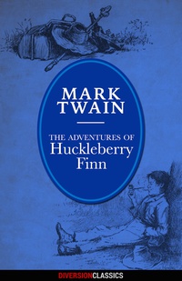 Titelbild: The Adventures of Huckleberry Finn (Diversion Illustrated Classics)