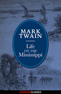 Cover image: Life on the Mississippi (Diversion Illustrated Classics)