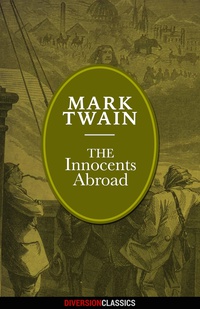 Cover image: The Innocents Abroad (Diversion Illustrated Classics)