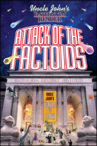 Cover image: Uncle John's Bathroom Reader: Attack of the Factoids 9781626860407