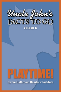 Cover image: Uncle John's Facts to Go Playtime!