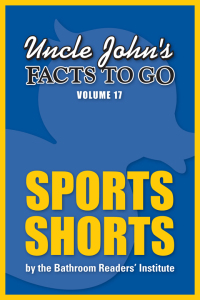 Cover image: Uncle John's Facts to Go Sports Shorts