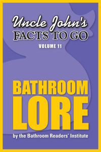Cover image: Uncle John's Facts to Go Bathroom Lore