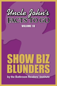 Cover image: Uncle John's Facts to Go Show Biz Blunders