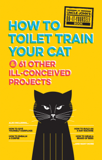 Cover image: Uncle John's How to Toilet Train Your Cat 9781626863606