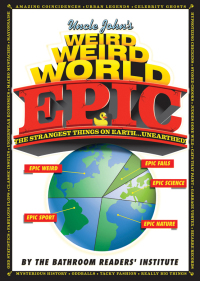 Immagine di copertina: Uncle John's Weird Weird World Epic 9781626864283