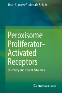 Cover image: Peroxisome Proliferator-Activated Receptors 9781627034197