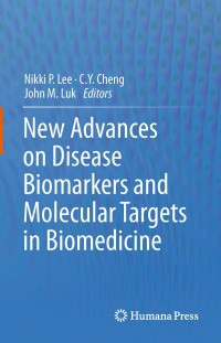 Cover image: New Advances on Disease Biomarkers and Molecular Targets in Biomedicine 9781627034555