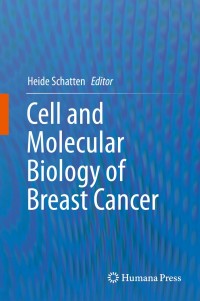 Imagen de portada: Cell and Molecular Biology of Breast Cancer 9781627036337