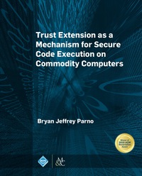 Omslagafbeelding: Trust Extension as a Mechanism for Secure Code Execution on Commodity Computers 9781627054775