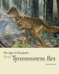 Cover image: Meet Tyrannosaurus Rex 9781627125987