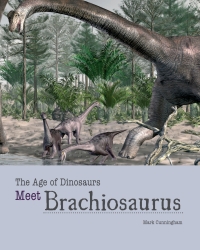 表紙画像: Meet Brachiosaurus 9781627126014