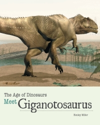 Imagen de portada: Meet Giganotosaurus 9781627128001