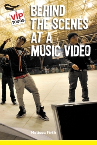 表紙画像: Behind the Scenes at a Music Video 9781627130288
