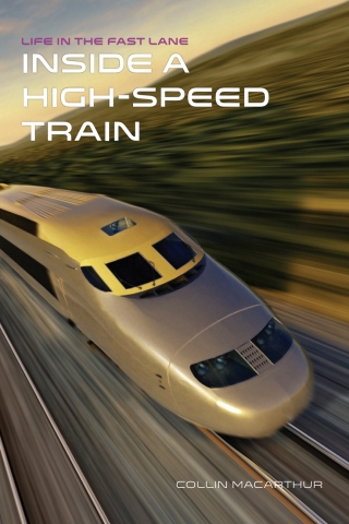 表紙画像: Inside a High-Speed Train 9781627130431