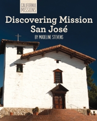 Omslagafbeelding: Discovering Mission San José 9781627130646