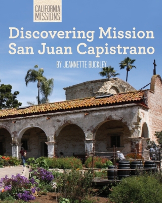 Cover image: Discovering Mission San Juan Capistrano 9781627130851