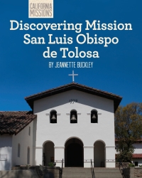 Imagen de portada: Discovering Mission San Luis Obispo de Tolosa 9781627130912