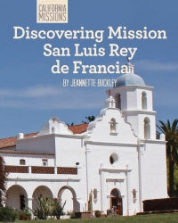 Cover image: Discovering Mission San Luis Rey de Francia 9781627131124