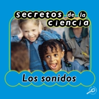 Cover image: Secretos de la ciencia los sonidos 9781627172462