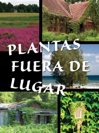 Cover image: Plantas fuera de lugar 9781627172783