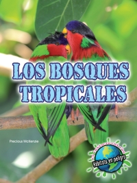 Imagen de portada: Los bosques tropicales 9781627172905